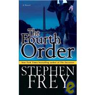 The Fourth Order A Novel by FREY, STEPHEN, 9780345480651