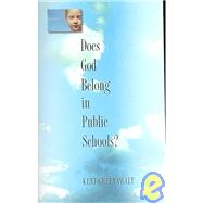 Does God Belong in Public Schools? by Greenawalt, Kent, 9780691130651