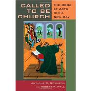 Called to Be Church by Robinson, Anthony B., 9780802860651
