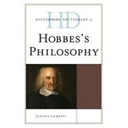 Historical Dictionary of Hobbes's Philosophy by Lemetti, Juhana, 9780810850651