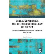 Global Governance and the International Law of the Sea by Shani Friedman, 9781032750651