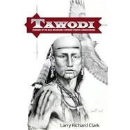 Tawodi by Clark, Larry Richard, 9781519310651