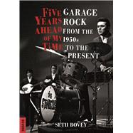 Five Years Ahead of My Time by Bovey, Seth, 9781789140651