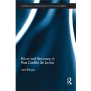Ritual and Recovery in Post-Conflict Sri Lanka by Derges; Jane, 9780415690652