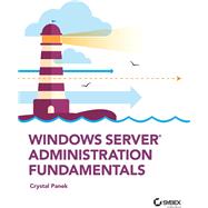 Windows Server Administration Fundamentals by Panek, Crystal, 9781119650652