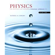 Physics for Scientists and Engineers with Modern Physics A Strategic Approach, Vol. 3 (Chs 36-42) by Knight, Randall D., (Professor Emeritus), 9780134110653