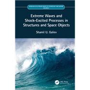 Extreme Waves and Shock-excited Processes in Structures and Space Objects by Galiev, Shamil U., 9780367480653