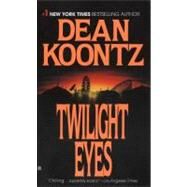 Twilight Eyes by Koontz, Dean R., 9780425100653