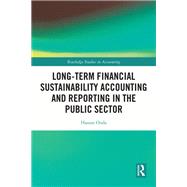 Long-Term Financial Sustainability Accounting and Reporting in the Public Sector by Hassan Ouda, 9781032280653