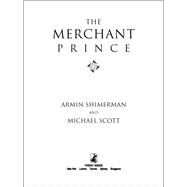 The Merchant Prince by Shimerman, Armin; Scott, Michael, 9781476730653