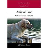 Animal Law: Welfare Interests and Rights by Favre, David S., 9781543810653