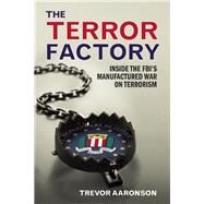 The Terror Factory by Aaronson, Trevor, 9781632460653