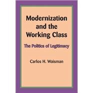 Modernization and the Working Class by Waisman, Carlos H., 9780292750654