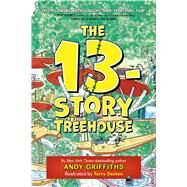 The 13-Story Treehouse by Griffiths, Andy; Denton, Terry, 9781250070654