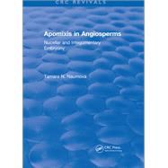 Apomixis in Angiosperms: 0 by Naumova,Tamara N., 9781315890654