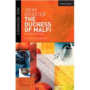 The Duchess of Malfi Fifth Edition by Webster, John; Gibbons, Brian, 9781472520654