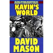 Kavin's World by Mason, David, 9781587150654