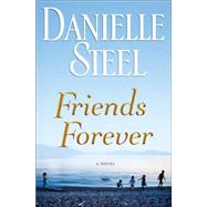 Friends Forever A Novel by STEEL, DANIELLE, 9780307990655