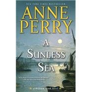 A Sunless Sea A William Monk Novel by PERRY, ANNE, 9780345510655