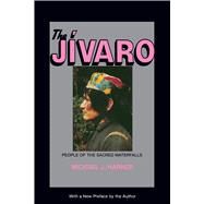 The Jivaro: People of the Sacred Waterfalls by Harner, Michael, 9780520050655