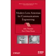 Modern Lens Antennas for Communications Engineering by Thornton, John; Huang, Kao-cheng, 9781118010655
