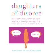 Daughters of Divorce by Gaspard, Terry; Clifford, Tracy, 9781492620655