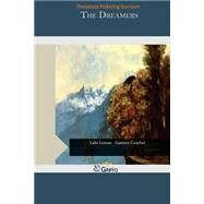 The Dreamers by Garrison, Theodosia Pickering, 9781505270655