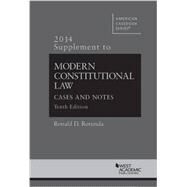 Modern Constitutional Law 2014: Cases and Notes by Rotunda, Ronald, 9781628100655