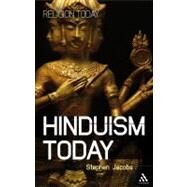 Hinduism Today An Introduction by Jacobs, Stephen, 9780826430656
