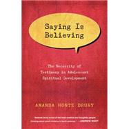 Saying Is Believing by Drury, Amanda Hontz, 9780830840656