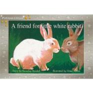 A Friend for Little White Rabbit by Randell, Beverley; Aitken, Drew, 9781418900656