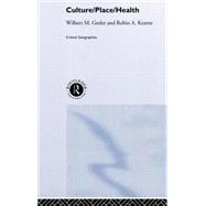 Culture/Place/Health by Gesler,Wilbert M., 9780415190657