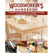 Woodworker's Handbook by Horwood, Roger, 9781497100657