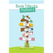 Book Titles by Authors by Wooliston, Tony, 9781543490657