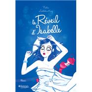 Le Rveil d'Isabelle by Nadia Lakhdari King, 9782875800657