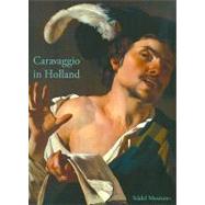 Caravaggio in Holland : Musik und Genre bei Caravaggio und den Utrechter Caravaggisten by Sander, Jochen; Eclercy, Bastian; Dette, Gabriel, 9783777480657