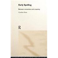Early Spelling: From Convention to Creativity by Kress,Gunther, 9780415180658