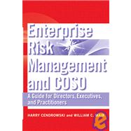 Enterprise Risk Management and COSO A Guide for Directors, Executives and Practitioners by Cendrowski, Harry; Mair, William C., 9780470460658