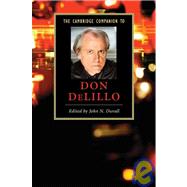 The Cambridge Companion to Don DeLillo by John N. Duvall, 9780521870658