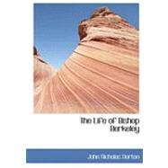 The Life of Bishop Berkeley by Norton, John Nicholas, 9780559040658