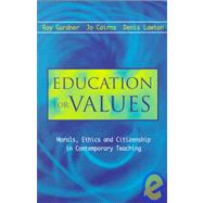 Education for Values: Morals, Ethics and Citizenship in Contemporary Teaching by Cairns, Jo,;Cairns, Jo, 9780749430658