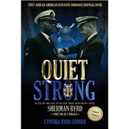Quiet Strong First African American Explosive Ordnance Disposal Diver by Conner, Cynthia, 9780997790658