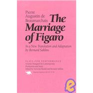 The Marriage of Figaro: In a New Translation and Adaptation by De Beaumarchais, Pierre Augusti, 9781566630658