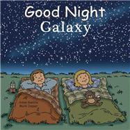 Good Night Galaxy by Gamble, Adam; Jasper, Mark; Kelly, Cooper, 9781602190658