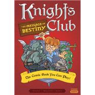 Knights Club: The Message of Destiny The Comic Book You Can Play by Shuky; Waltch; Novy, 9781683690658
