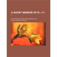 A Short Memoir of R. F. by Fowler, Rachel Barnard, 9780217310659