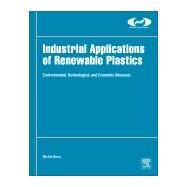 Industrial Applications of Renewable Plastics by Biron, Michel, 9780323480659