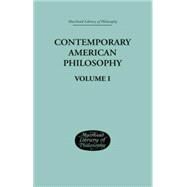 Contemporary American Philosophy: Personal Statements    Volume I by Adams, George P and Montague,, 9781138870659