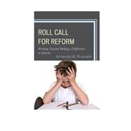 Roll Call for Reform Working Toward Making a Difference in Schools by Rudolph, Amanda M.; Nutter Coffman, Ann, 9781610480659