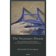 The Necessary Dream by Civitarese, Guiseppe, 9781782200659